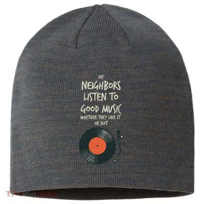 My Neighbors Listen To Good Music Sustainable Beanie