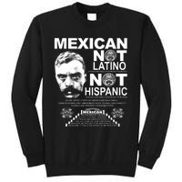 Mexican Not Latino Mexican Pride Zapata Tall Sweatshirt