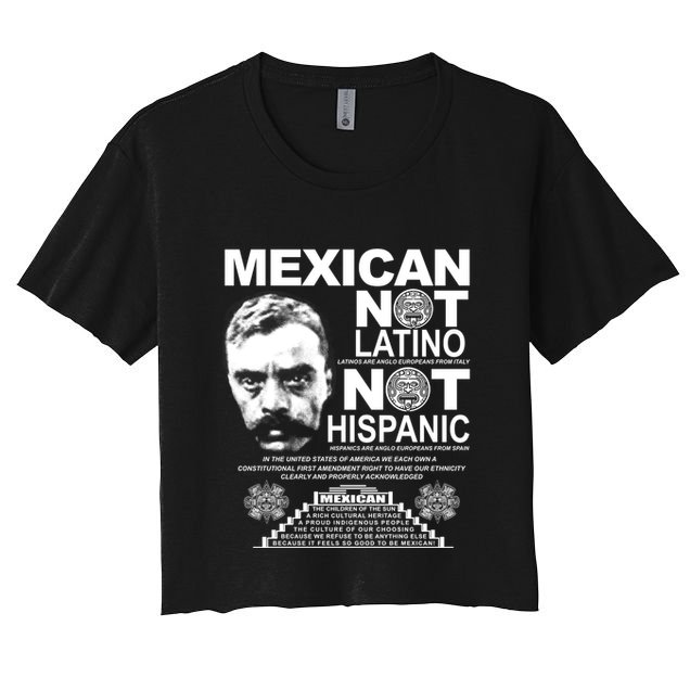 Mexican Not Latino Mexican Pride Zapata Crop Top