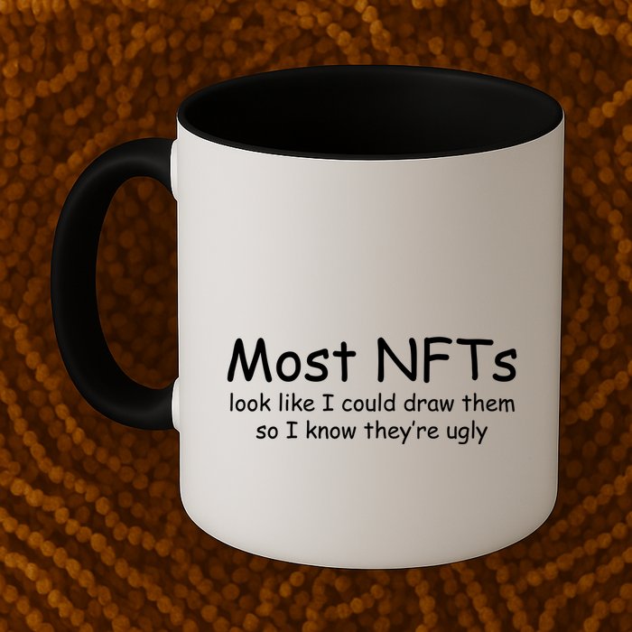 Most NFTs Look Like I Could Draw Them So They're Ugly Mug