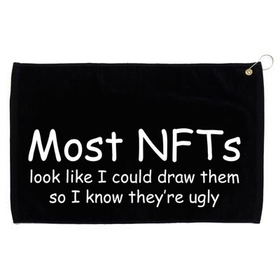Most NFTs Look Like I Could Draw Them So They're Ugly Grommeted Golf Towel