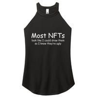 Most NFTs Look Like I Could Draw Them So They're Ugly Women's Perfect Tri Rocker Tank