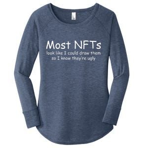 Most NFTs Look Like I Could Draw Them So They're Ugly Women's Perfect Tri Tunic Long Sleeve Shirt