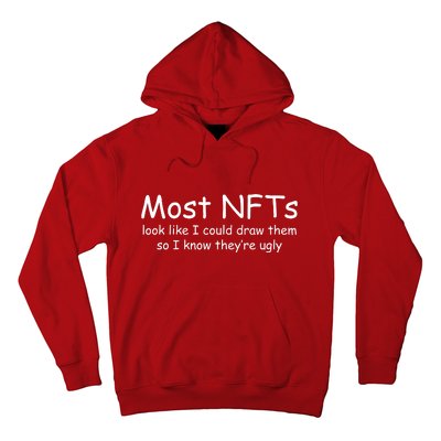 Most NFTs Look Like I Could Draw Them So They're Ugly Hoodie