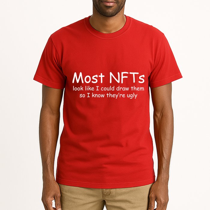 Most NFTs Look Like I Could Draw Them So They're Ugly Tall T-Shirt