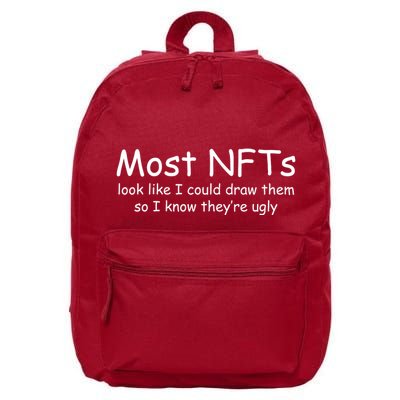 Most NFTs Look Like I Could Draw Them So They're Ugly 16 in Basic Backpack