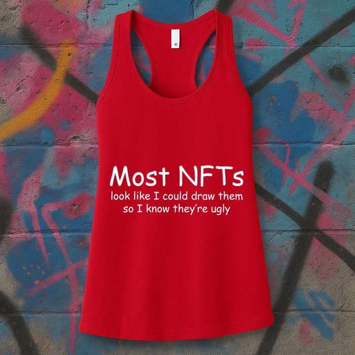 Most NFTs Look Like I Could Draw Them So They're Ugly Womens Tank Top