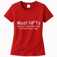 Most NFTs Look Like I Could Draw Them So They're Ugly Womens T-Shirt