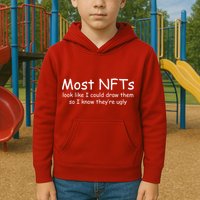 Most NFTs Look Like I Could Draw Them So They're Ugly Kids Hoodie