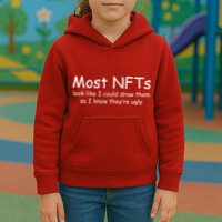 Most NFTs Look Like I Could Draw Them So They're Ugly Kids Hoodie
