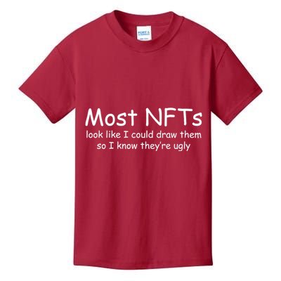 Most NFTs Look Like I Could Draw Them So They're Ugly Kids T-Shirt