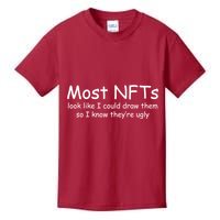 Most NFTs Look Like I Could Draw Them So They're Ugly Kids T-Shirt