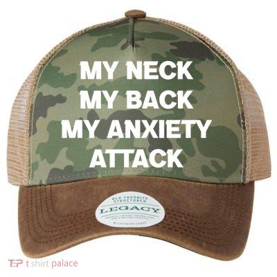 MY NECK MY BACK MY ANXIETY ATTACK Legacy Tie Dye Trucker Hat