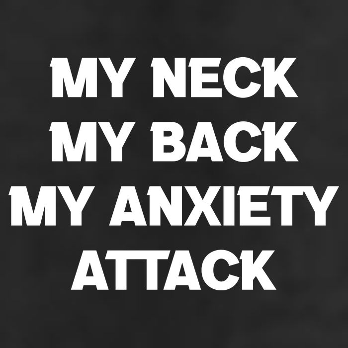 MY NECK MY BACK MY ANXIETY ATTACK Cool Comfort Performance Bucket Hat