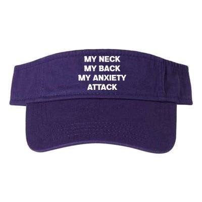 MY NECK MY BACK MY ANXIETY ATTACK Visor
