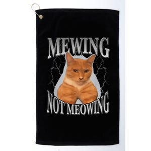 Mewing Not Meowing Platinum Collection Golf Towel