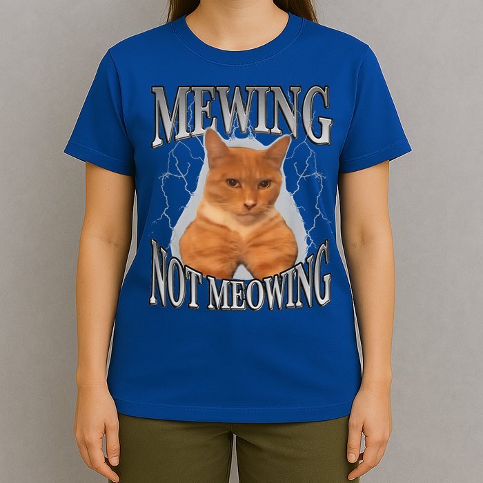 Mewing Not Meowing T-Shirt