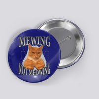 Mewing Not Meowing Button