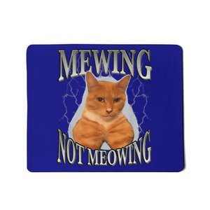 Mewing Not Meowing Mousepad