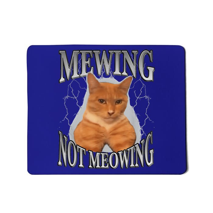 Mewing Not Meowing Mousepad