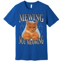 Mewing Not Meowing Premium T-Shirt