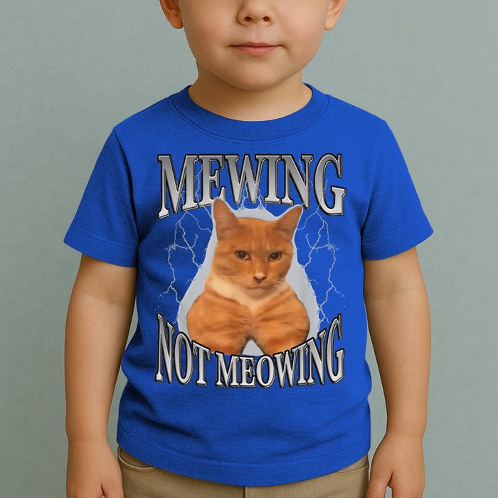 Mewing Not Meowing Toddler T-Shirt