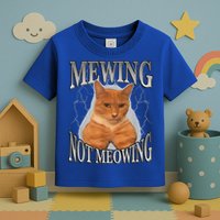 Mewing Not Meowing Toddler T-Shirt