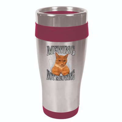 Mewing Not Meowing 16oz Travel Tumbler