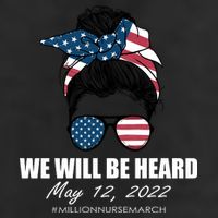 Million Nurse March We Will Be Heard Messy Bun USA Hat