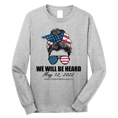 Million Nurse March We Will Be Heard Messy Bun USA Long Sleeve Shirt