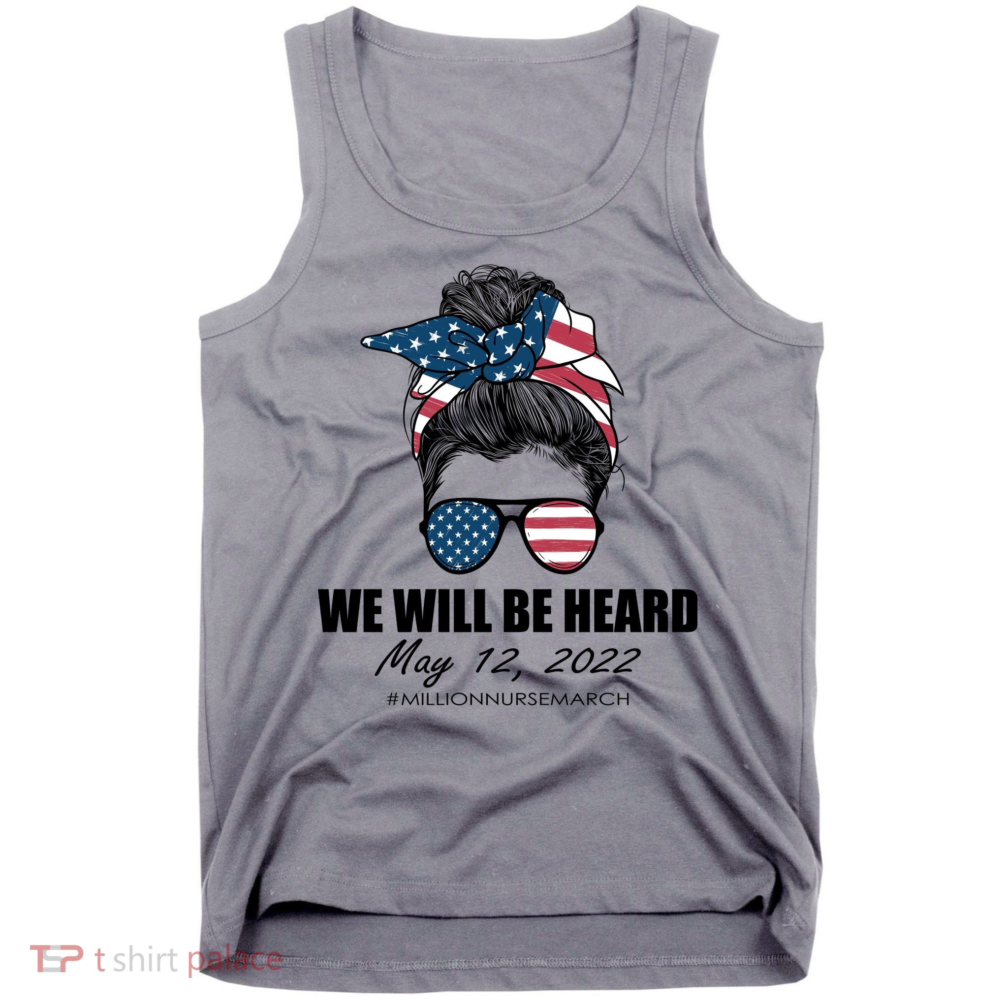 Million Nurse March We Will Be Heard Messy Bun USA Tank Top