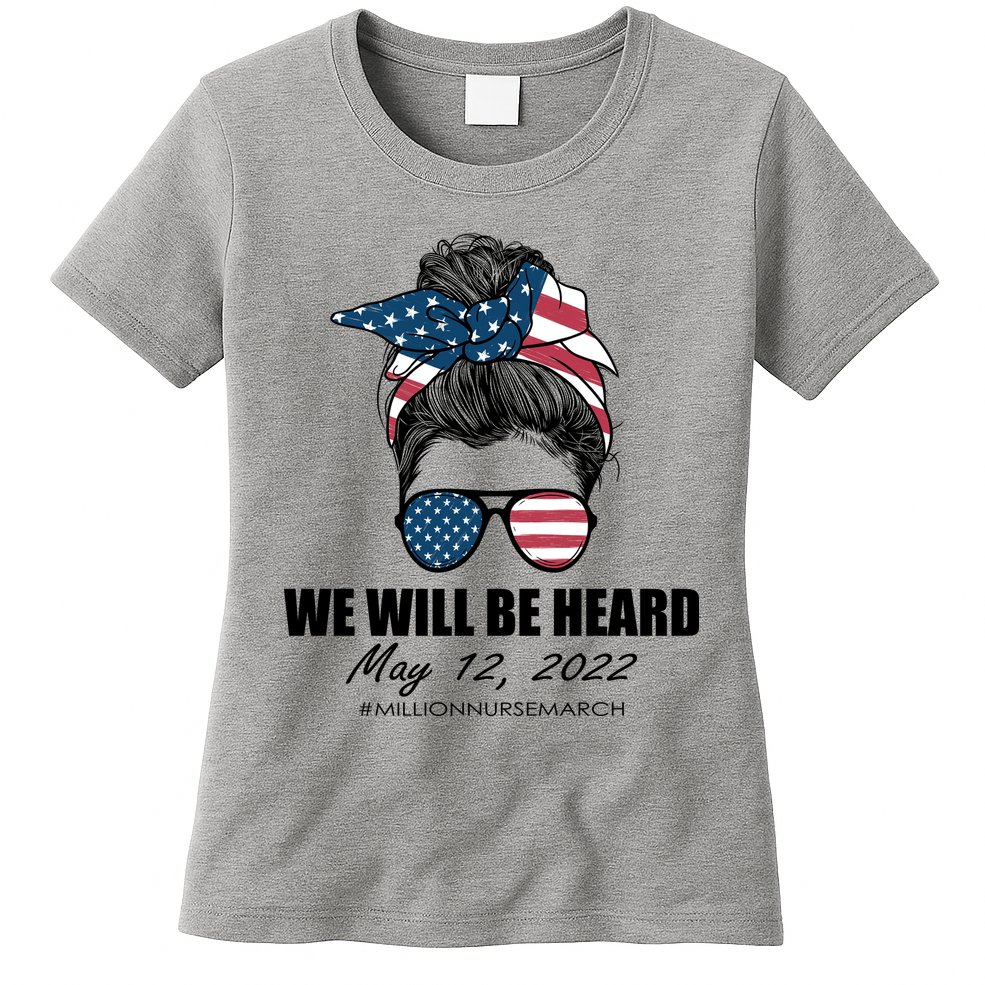 Million Nurse March We Will Be Heard Messy Bun USA Womens T-Shirt