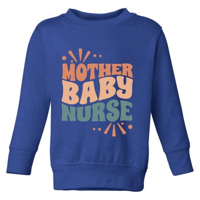 Mother Nurse MotherS Day Nurse Week Infants Nurse Mom Funny Gift Toddler Sweatshirt
