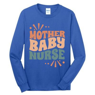 Mother Nurse MotherS Day Nurse Week Infants Nurse Mom Gift Tall Long Sleeve T-Shirt