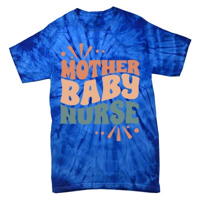 Mother Nurse MotherS Day Nurse Week Infants Nurse Mom Gift Tie-Dye T-Shirt