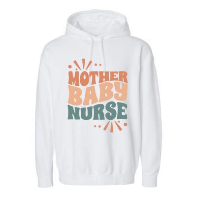 Mother Nurse MotherS Day Nurse Week Infants Nurse Mom Gift Garment-Dyed Fleece Hoodie