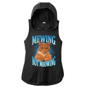 Mewing Not Meowing Funny Cat Meme Ladies PosiCharge Tri-Blend Wicking Draft Hoodie Tank