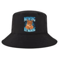 Mewing Not Meowing Funny Cat Meme Cool Comfort Performance Bucket Hat