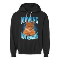 Mewing Not Meowing Funny Cat Meme Garment-Dyed Fleece Hoodie