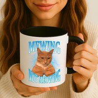 Mewing Not Meowing Funny Cat Meme Mug