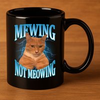 Mewing Not Meowing Funny Cat Meme 11oz C Handle Ceramic Mug