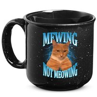 Mewing Not Meowing Funny Cat Meme 15oz Campfire Ceramic Mug