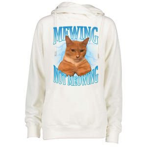 Mewing Not Meowing Funny Cat Meme Womens Funnel Neck Pullover Hood