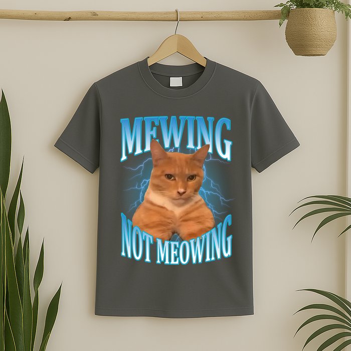 Mewing Not Meowing Funny Cat Meme T-Shirt