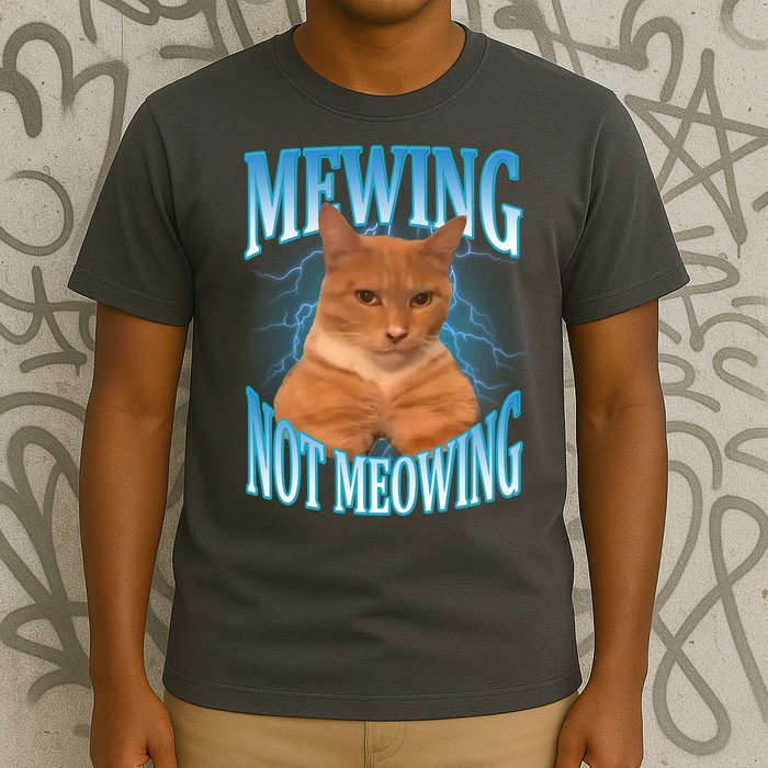 Mewing Not Meowing Funny Cat Meme T-Shirt