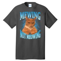 Mewing Not Meowing Funny Cat Meme Tall T-Shirt