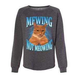 Mewing Not Meowing Funny Cat Meme Womens California Wash Sweatshirt