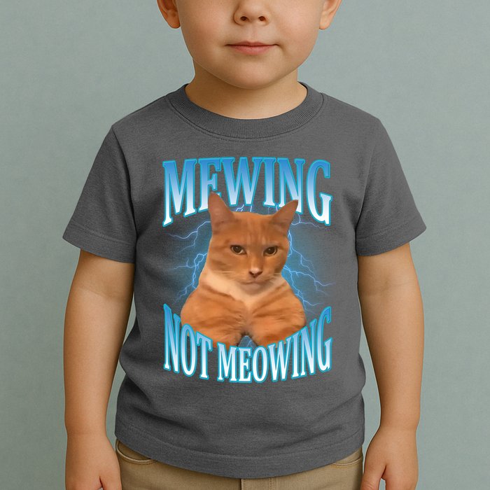 Mewing Not Meowing Funny Cat Meme Toddler T-Shirt