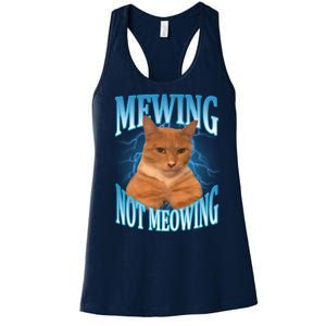 Mewing Not Meowing Funny Cat Meme Women's Racerback Tank