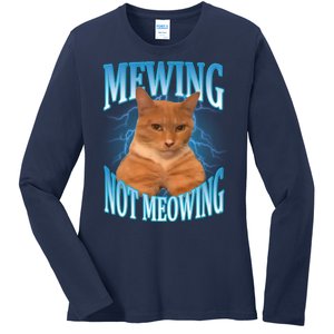 Mewing Not Meowing Funny Cat Meme Ladies Long Sleeve Shirt